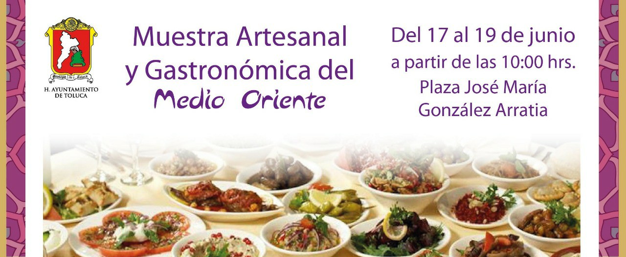 Muestra Artesanal y Gastronómica del Medio Oriente en Toluca
