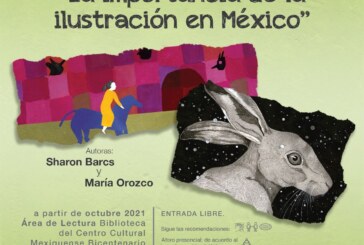 Exhibe Centro Cultural Mexiquense Bicentenario “La importancia de la ilustración en México”