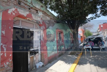 Once inmuebles en peligro de colapso en Toluca