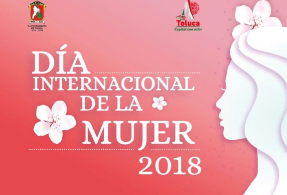 Alista Toluca actividades para conmemorar el Día Internacional de la Mujer