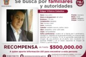 Ofrece FGJEM recompensa de hasta 500 mil pesos para localizar a Edgar Villalva Ceballos