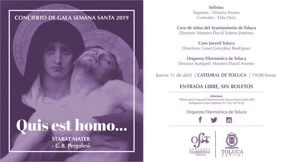 Invita Toluca  al Concierto de Gala Semana Santa 2019 Quis est homo…