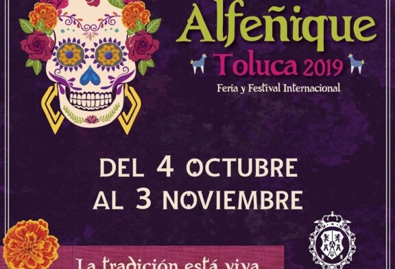 La tradición cobrará vida en la Feria y Festival Internacional Alfeñique Toluca 2019